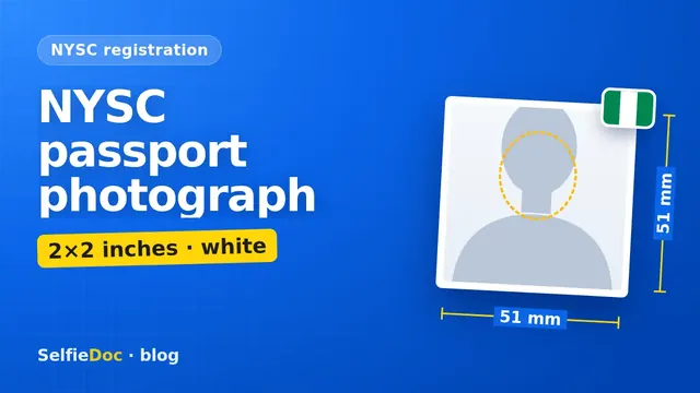 NYSC passport photograph: 2×2 inches on a white or off-white background