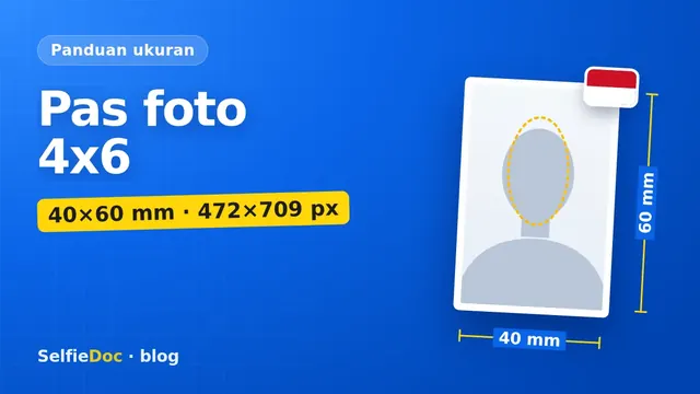 Pas foto 4x6: ukuran 4×6 cm dan 472×709 piksel