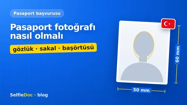 Türk pasaportu için biyometrik fotoğraf nasıl olmalı