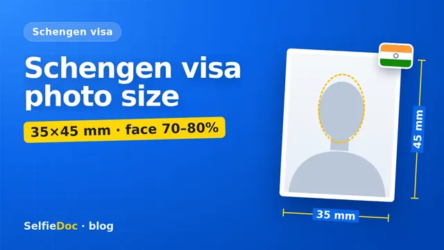 Schengen visa photo size for Indian and Nigerian applicants: 35×45 mm
